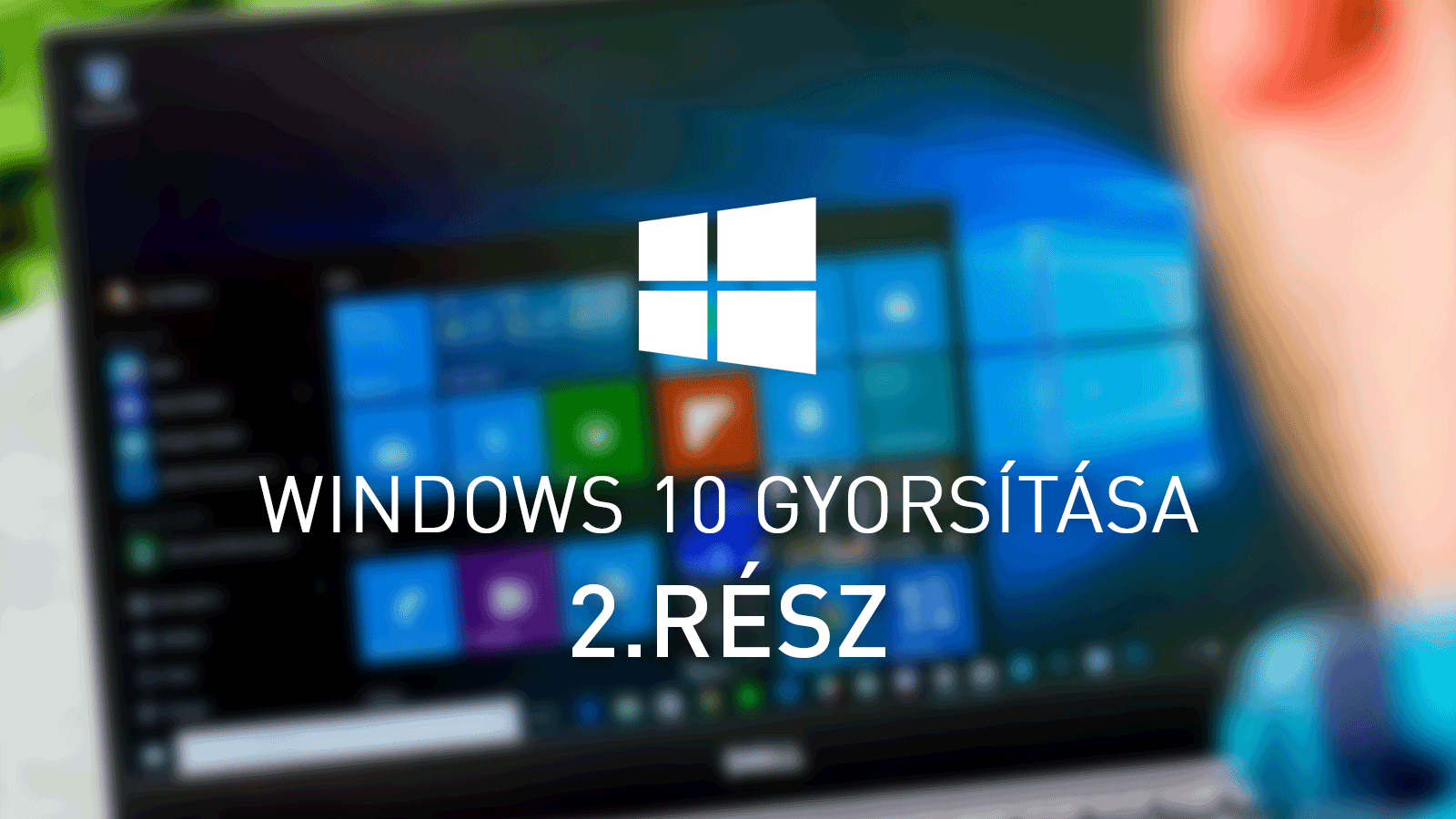Windows-10-gyorsitasa_2resz_officetools_hu